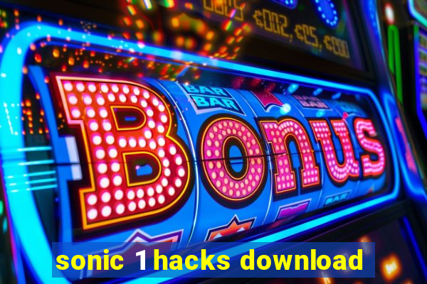 sonic 1 hacks download